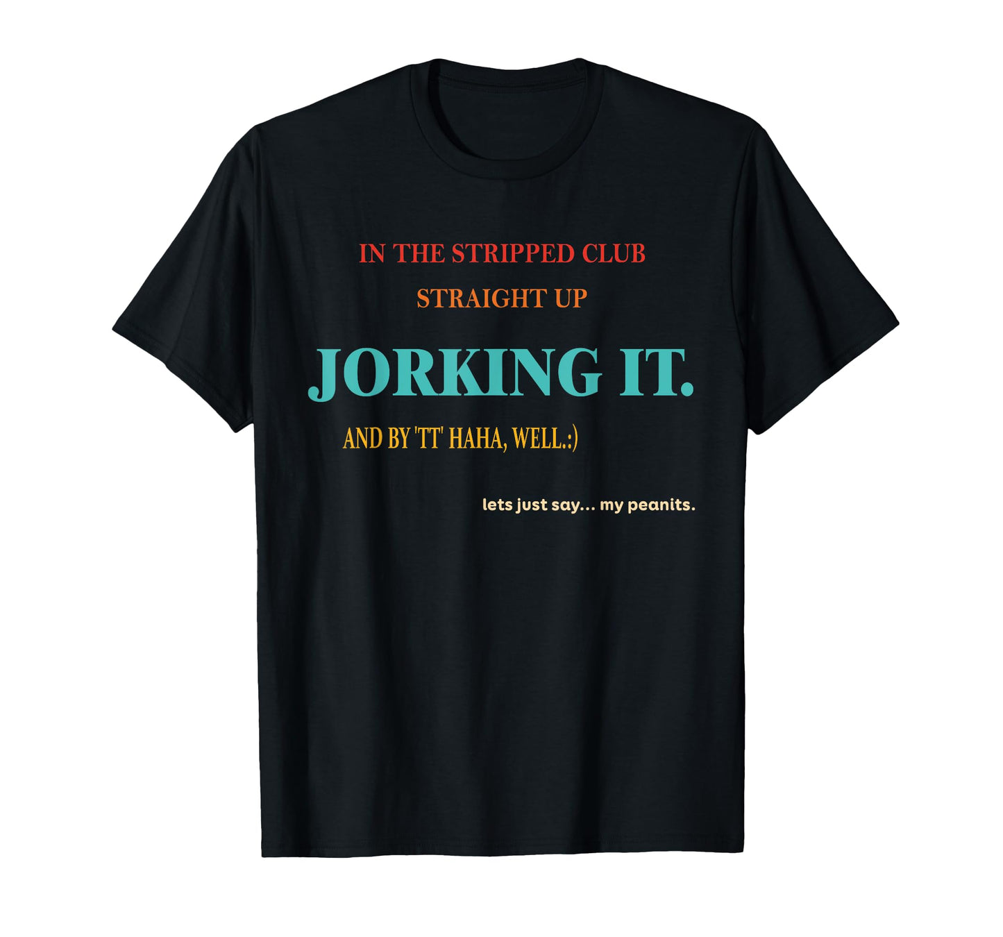 In The Striped Club Straight Up Jorking It Retro Vintage T-Shirt
