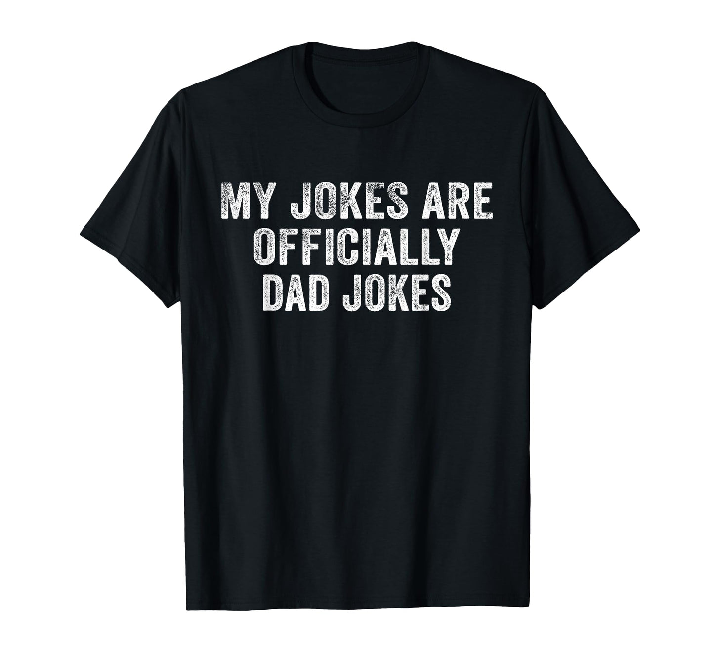 Funny My Jokes Are Officially Dad Jokes Vintage Distressed T-Shirt