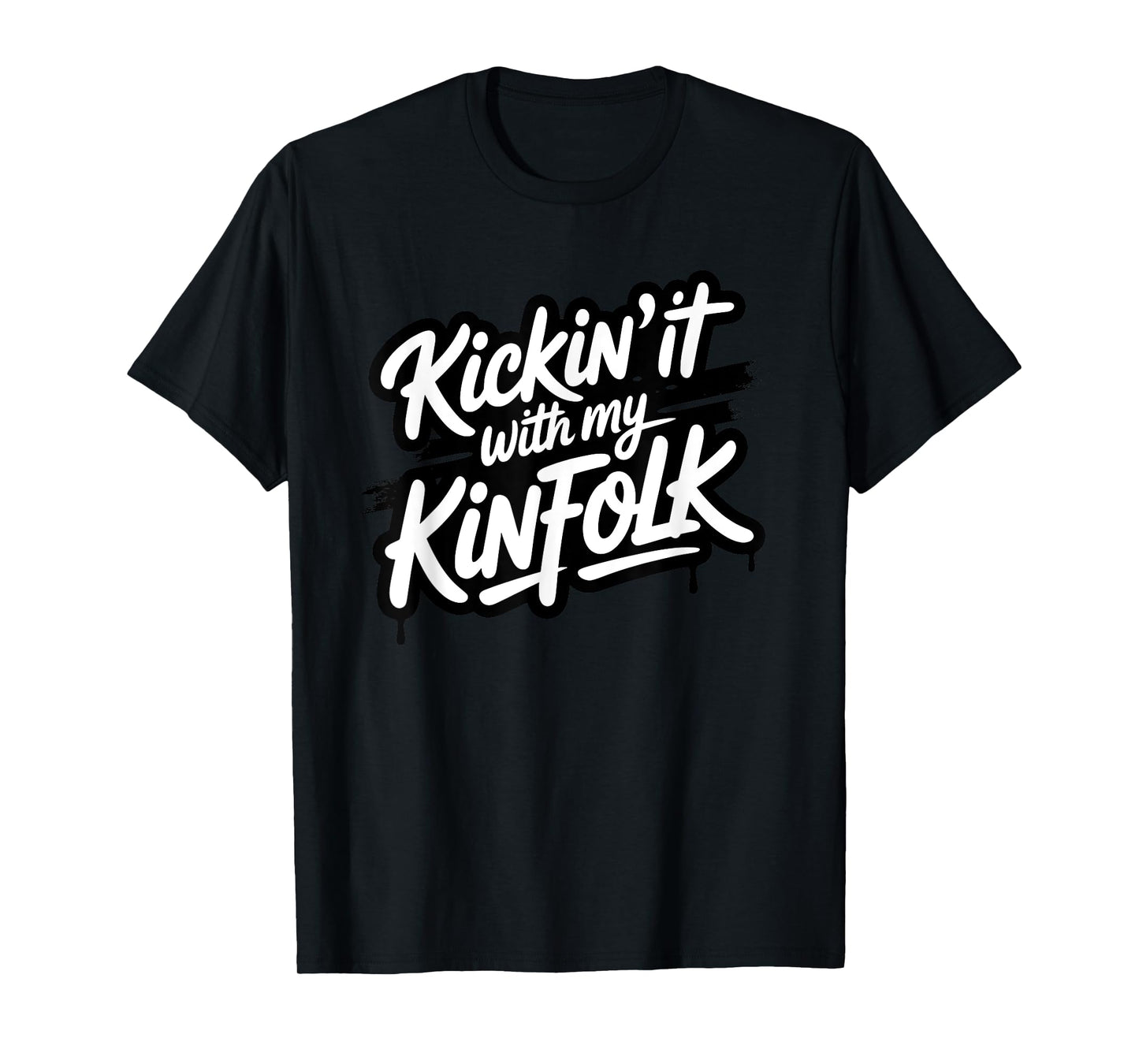 Kickin It With My Kinfolk, We Are Family, Family Reunion T-Shirt