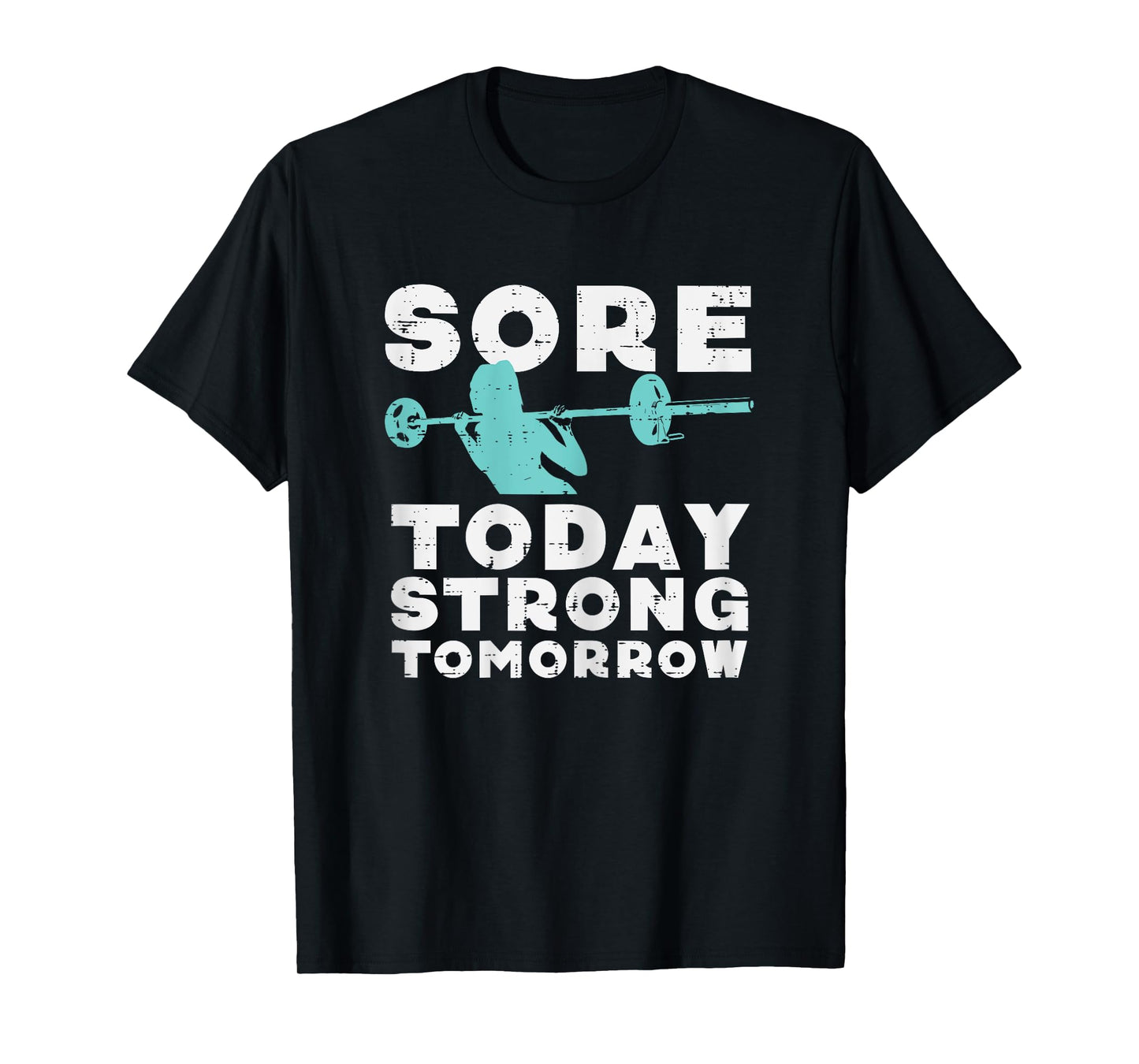 Gym Sore Today Strong Tomorrow Squat Workout Exercise Women T-Shirt