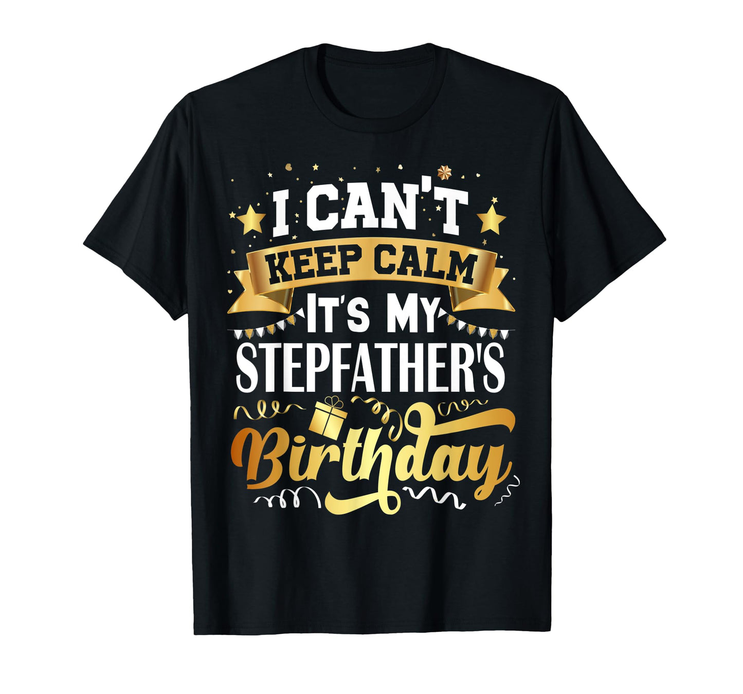 Stepfather Birthday Tshirt Party Gift Idea Family Bday T-Shirt