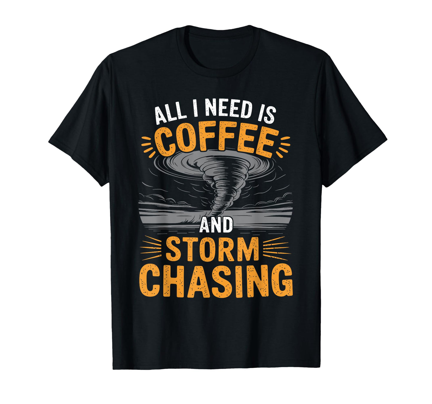 Twister Tornado Chaser Storm Chaser Costume Storm Chaser T-Shirt