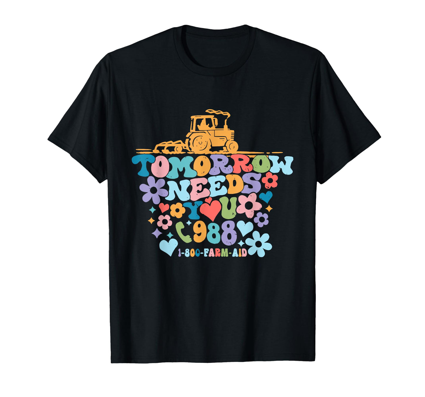 Tomorrow Needs You 1-800-Farm-Aid Apparel T-Shirt
