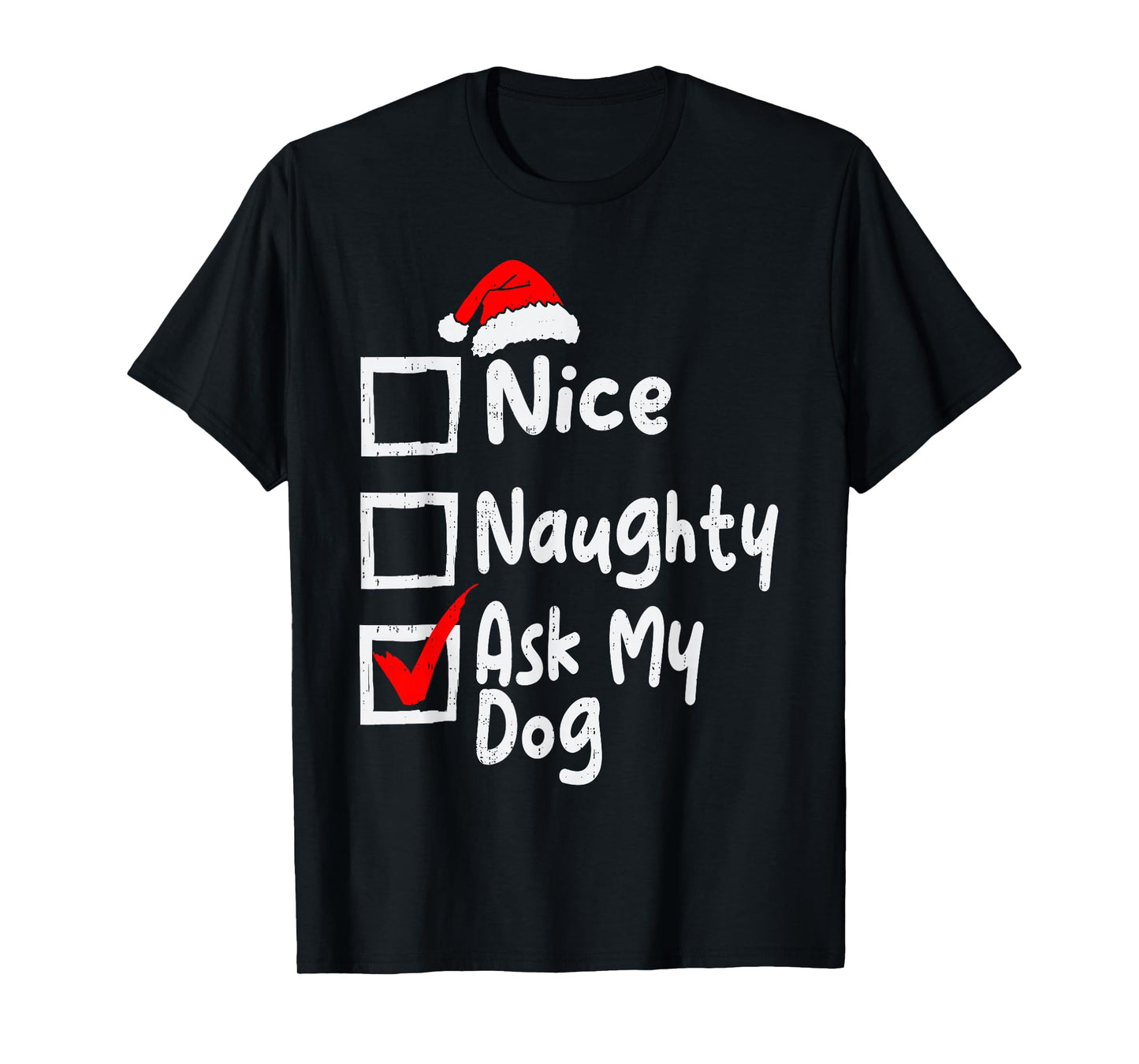 Nice Naughty Ask Dog Funny Christmas List Family Matching T-Shirt