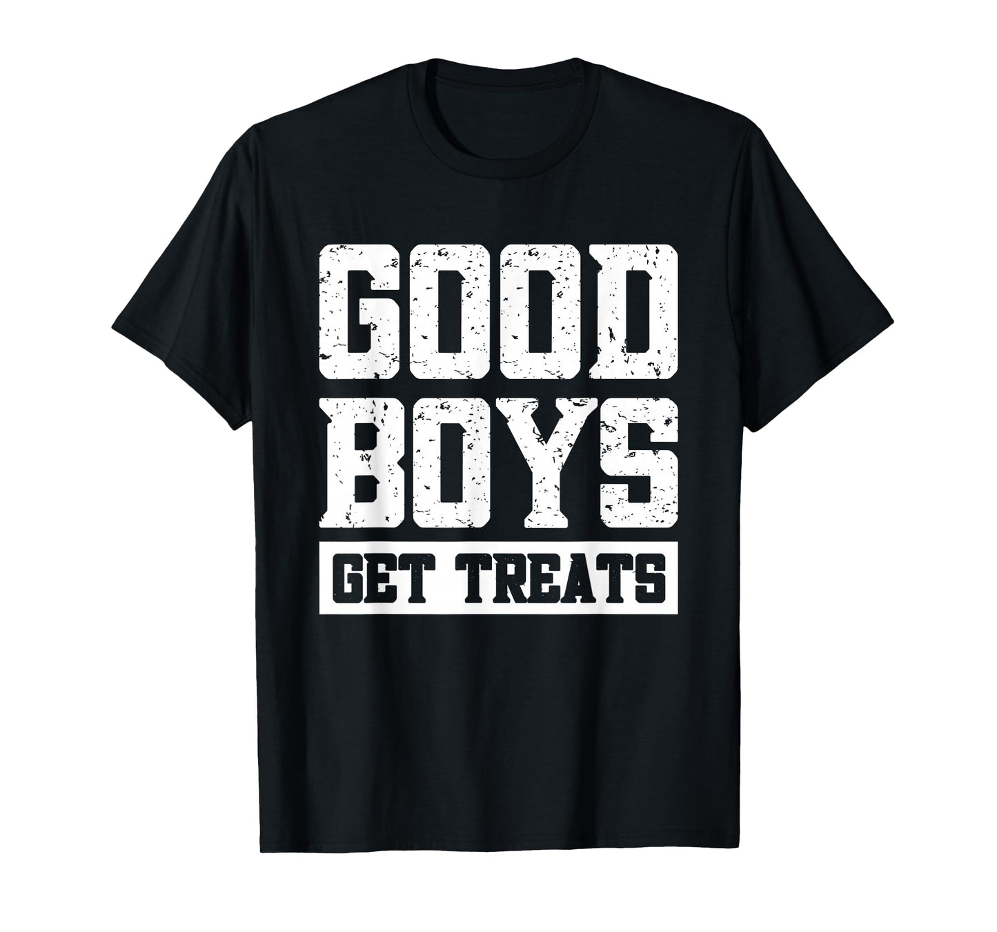 Good Boys Get Treats T-Shirt