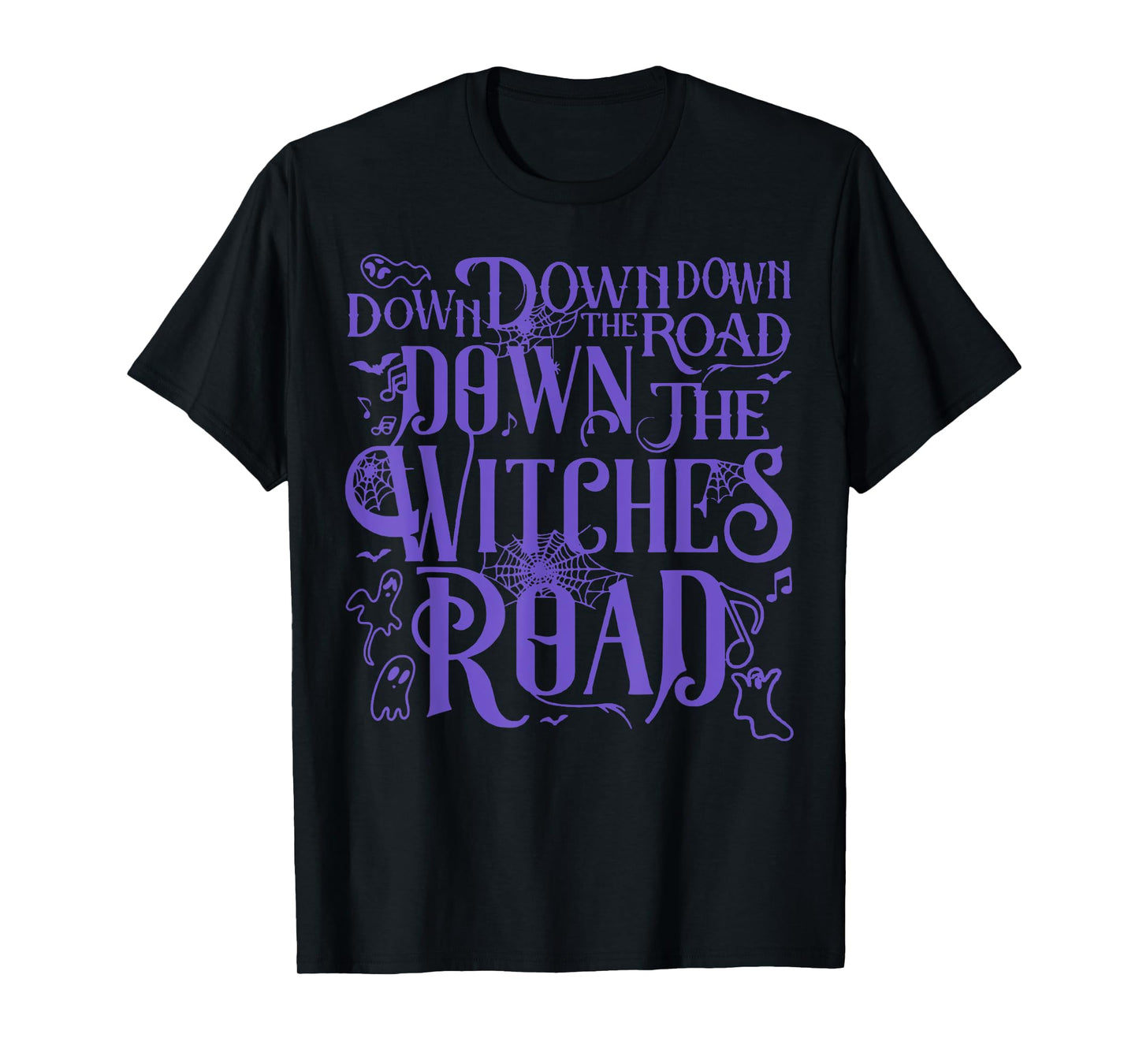 Funny Down The Road Down The Witches Road Shirt Unisex-Adults Black Halloween Graphic T-Shirt