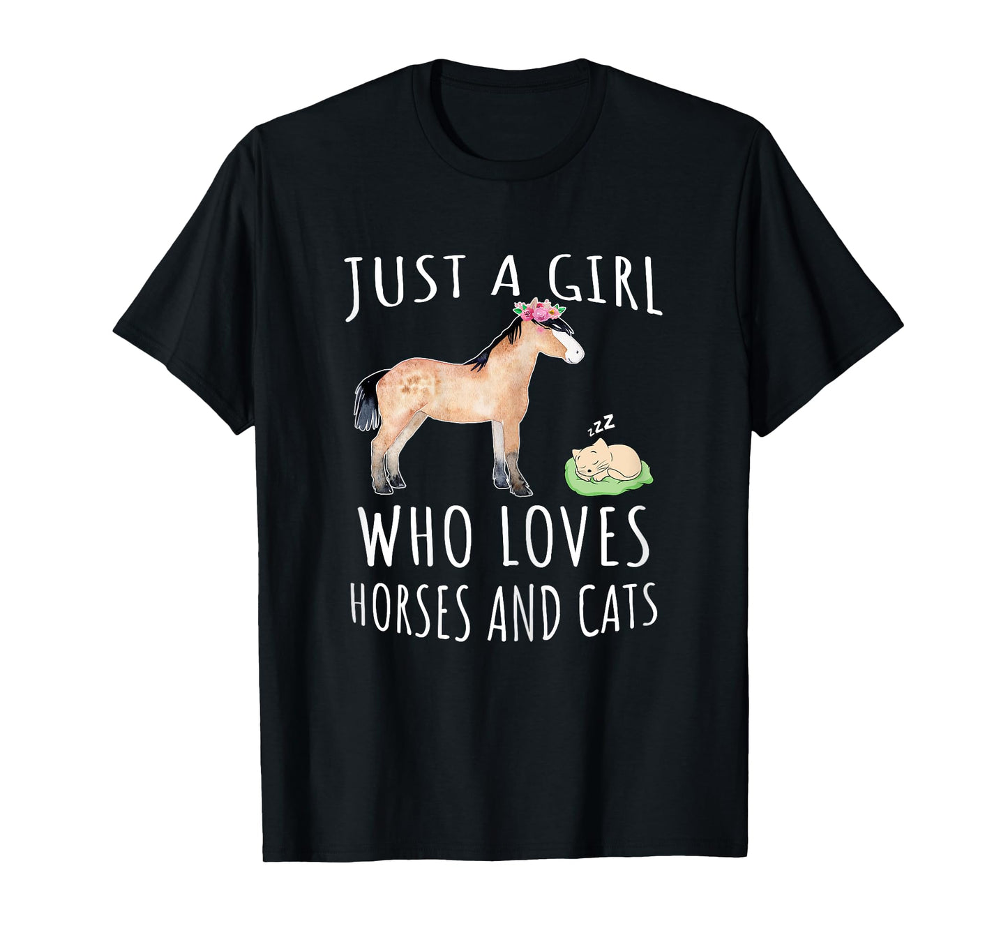 Just a girl who loves Horses and Cats T-Shirt