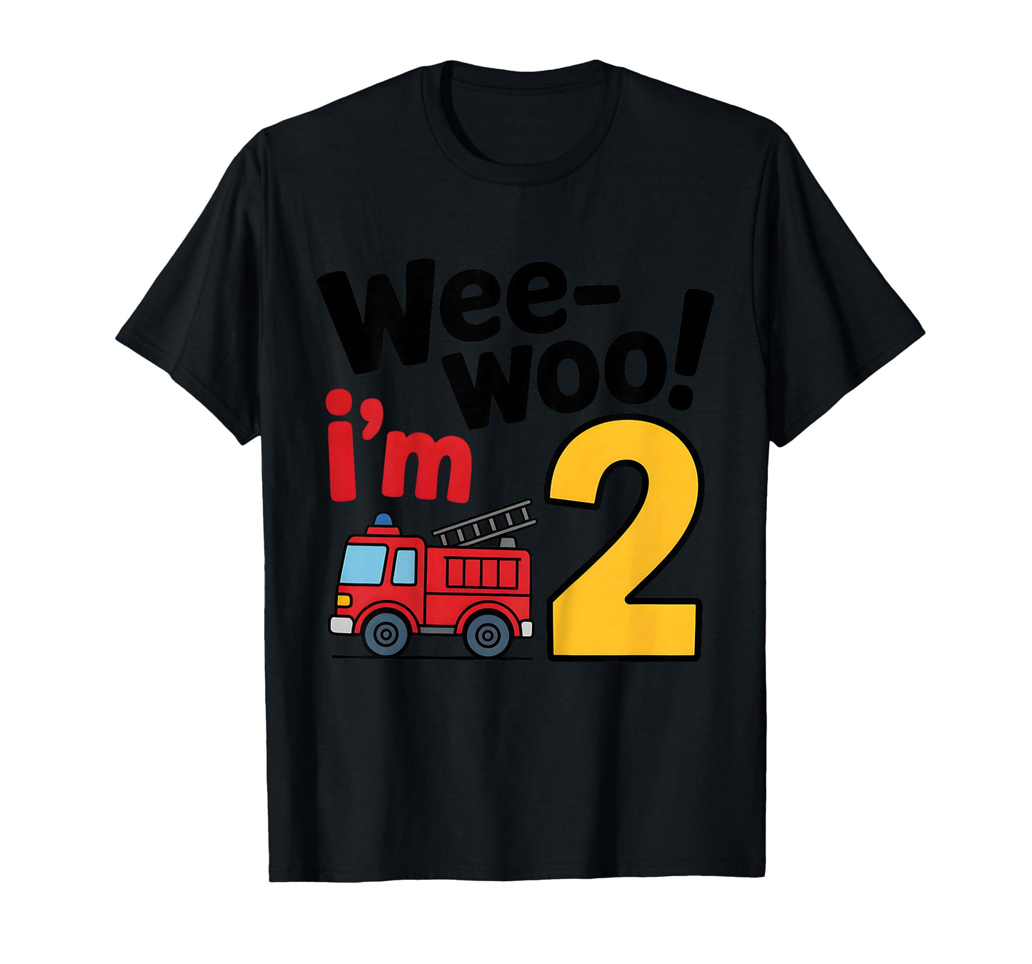 Kids Wee Woo I'm Two Firefighter 2nd Birthday Boys 2 Year Old T-Shirt