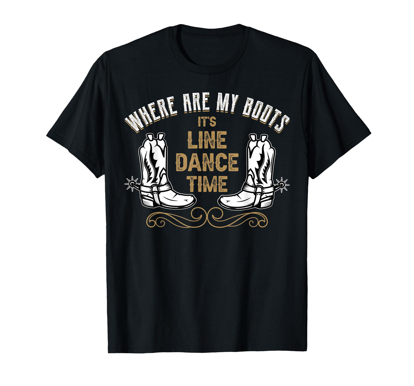 Where are my boots - line dance T-Shirt