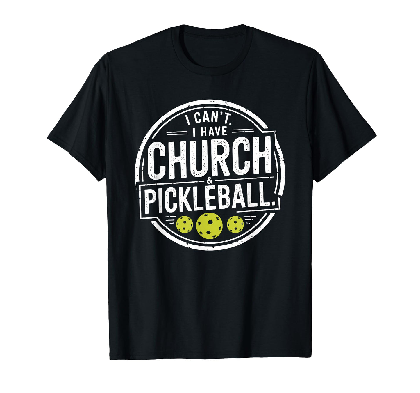 Vintage I Can't I Have Church And Pickleball T-Shirt