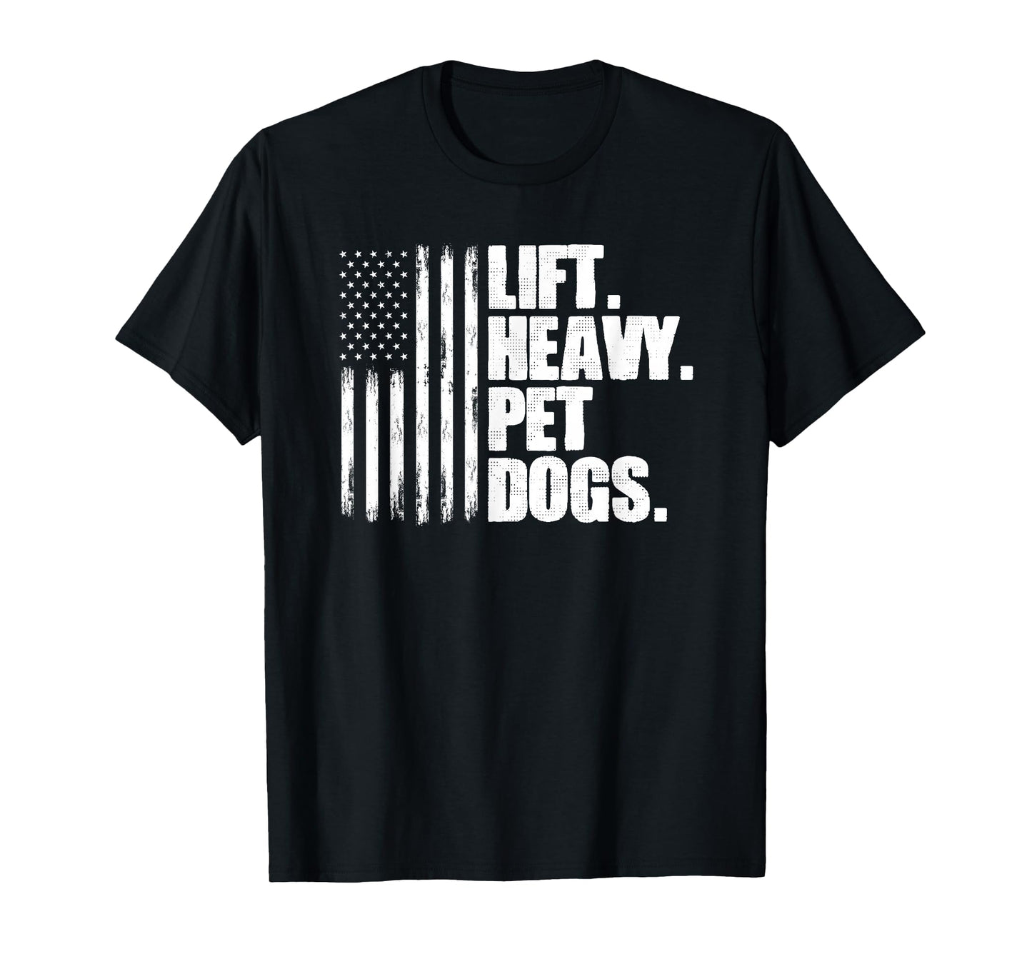 Lift Heavy Pet Dogs Weightlifting T-Shirt