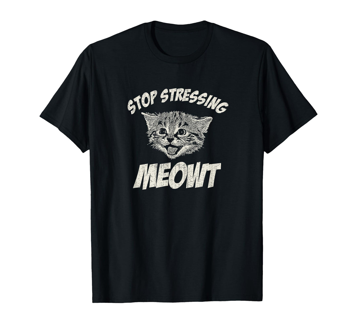 Stop Stressing Meowt Funny Cat T-Shirt