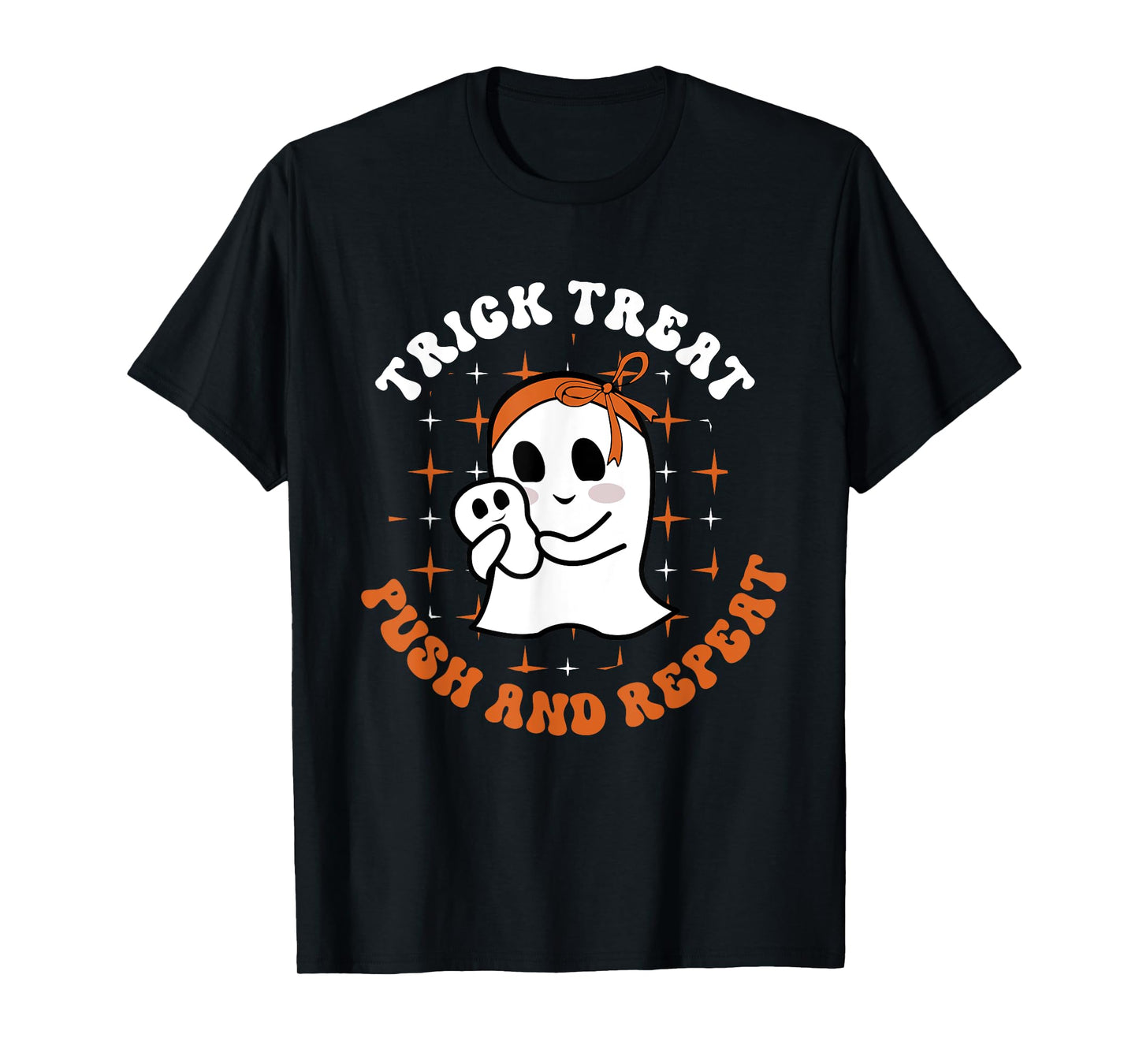 Trick Treat Push & Repeat, Labor & Delivery Nurse Halloween T-Shirt