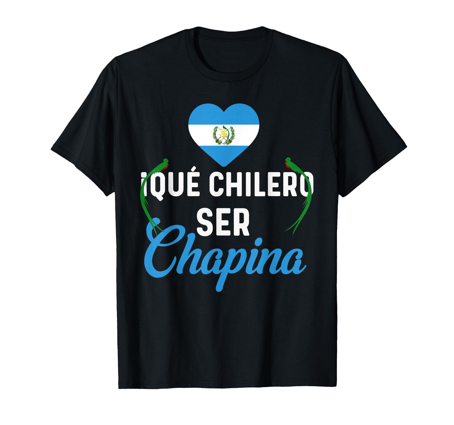Guatemalan Flag Map Guatemala Que Chilero Ser Chapina Girl T-Shirt