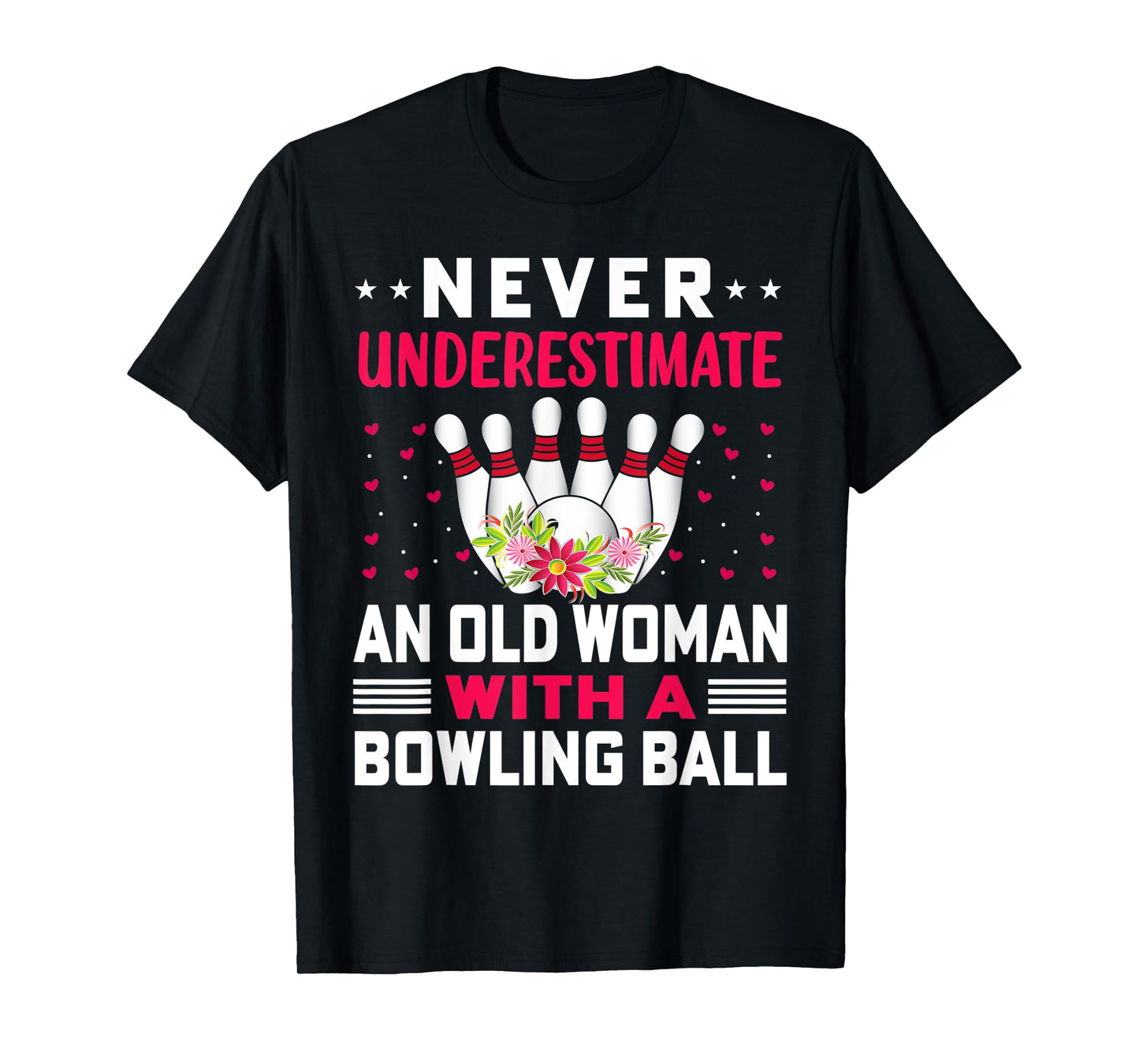 Funny Never Underestimate An Old Woman With A Bowling Ball T-Shirt