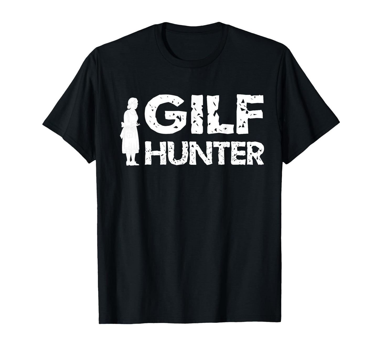 Sarcasm GILF Hunter For Grandpa T-Shirt