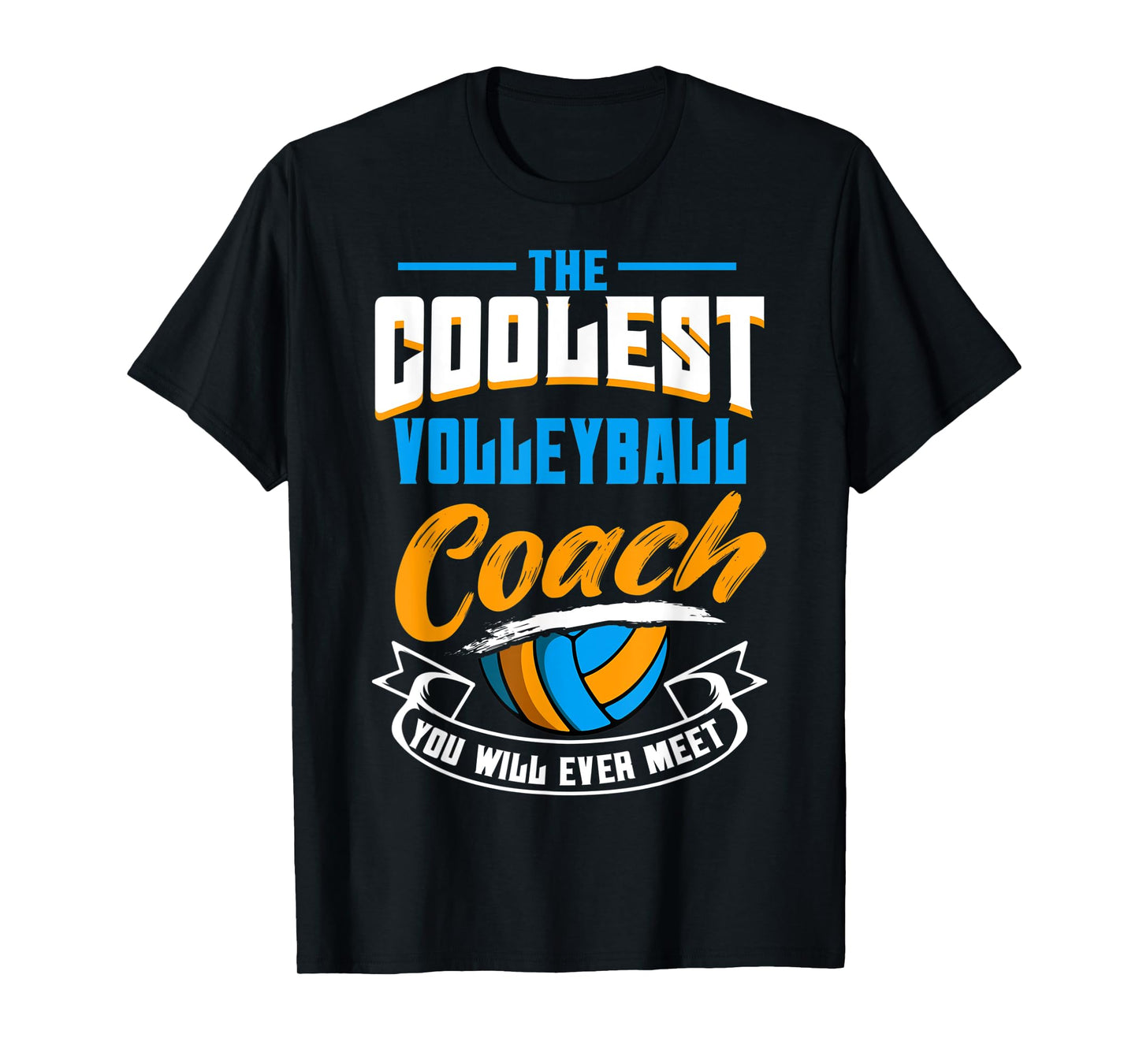 The Coolest Volleyball Coach You Will Ever Meet T-Shirt