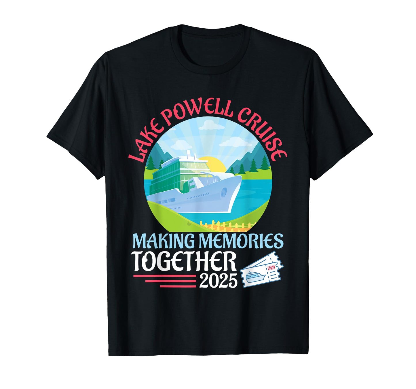 Lake Powell Cruise Making Memories Together 2025 Vacation T-Shirt
