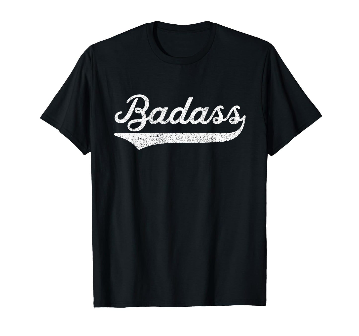 Badass Tshirt for A Badass Retro Tshirt T-Shirt