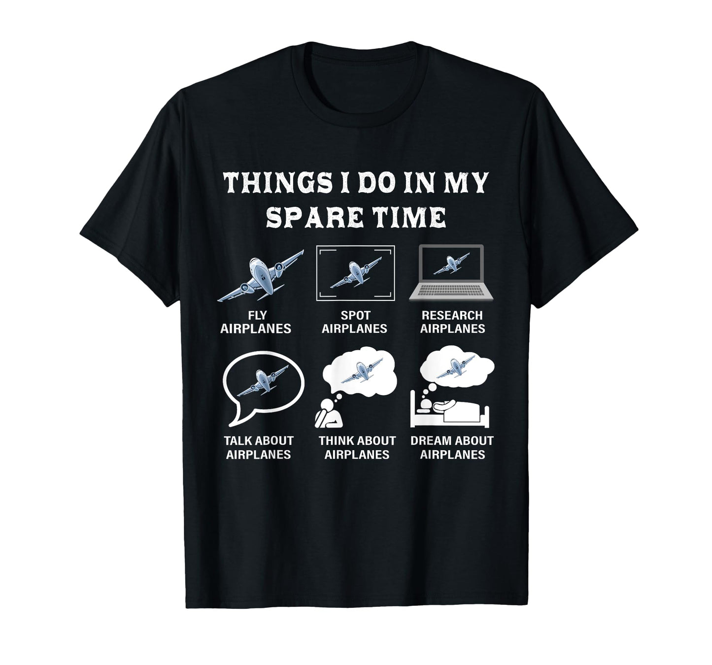 Things I Do In My Spare Time Airplanes Aviation Pilot Gifts T-Shirt