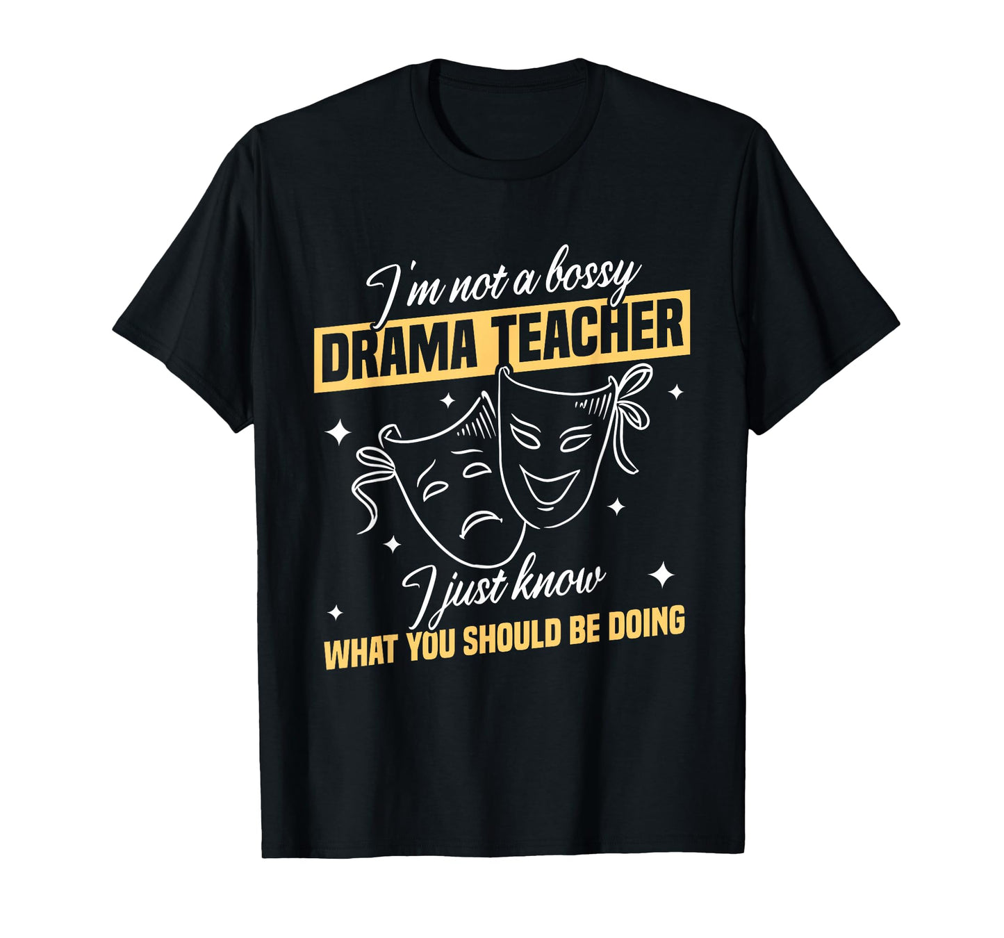 Drama Teacher | Funny Theater Acting Design T-Shirt