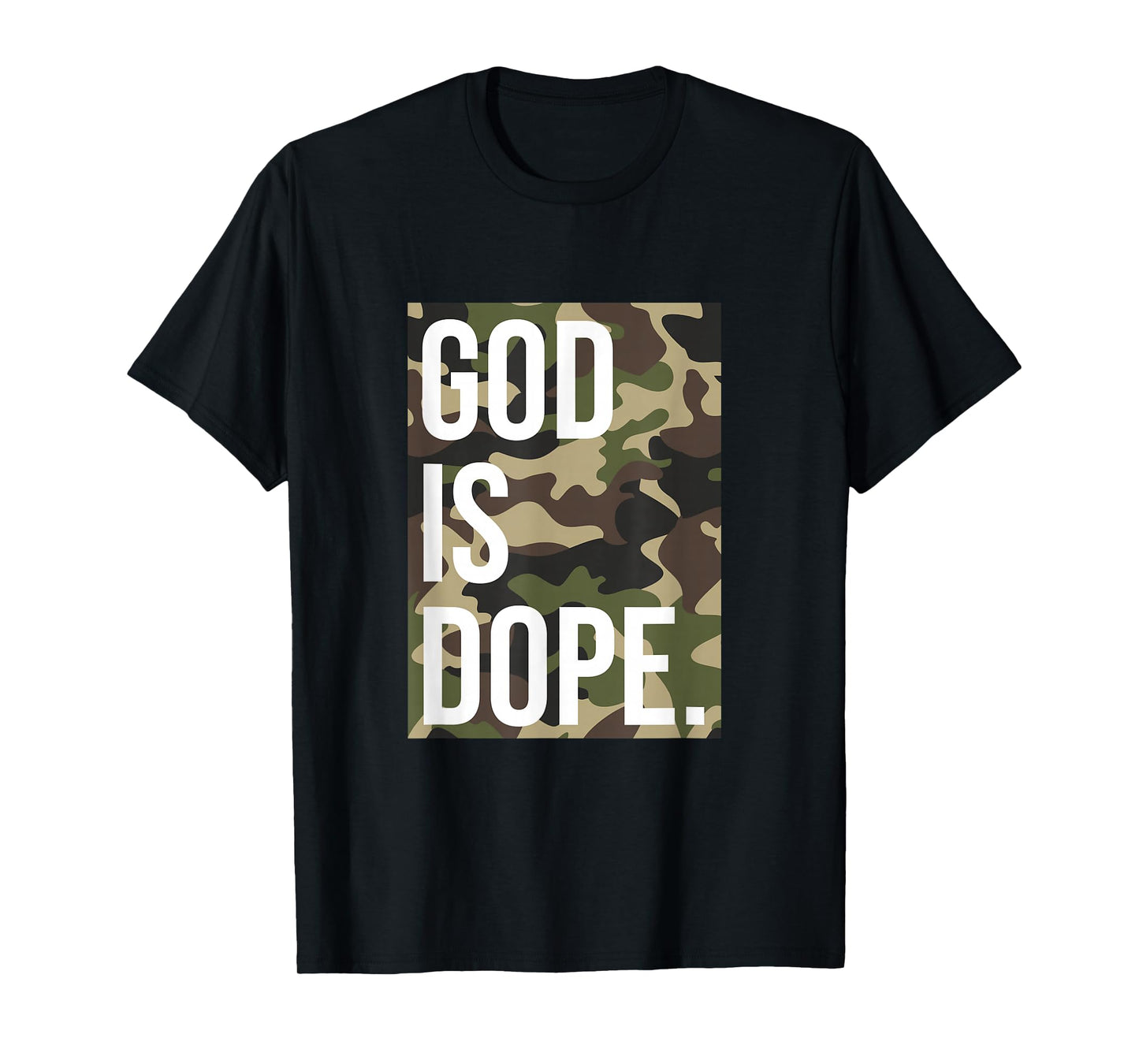 God Is Dope In Camouflage T-Shirt
