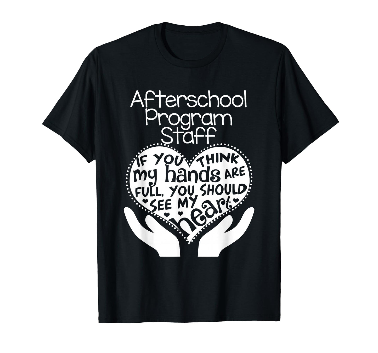 Afterschool Program Teacher T shirt Heart Hands School Gift T-Shirt