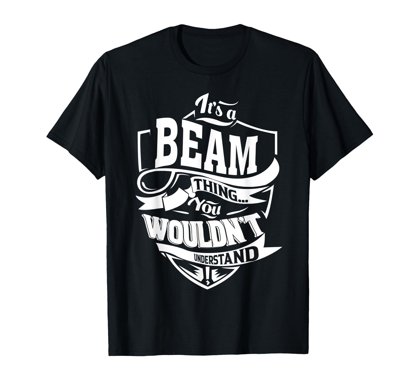 It's a BEAM Thing Gifts T-Shirt