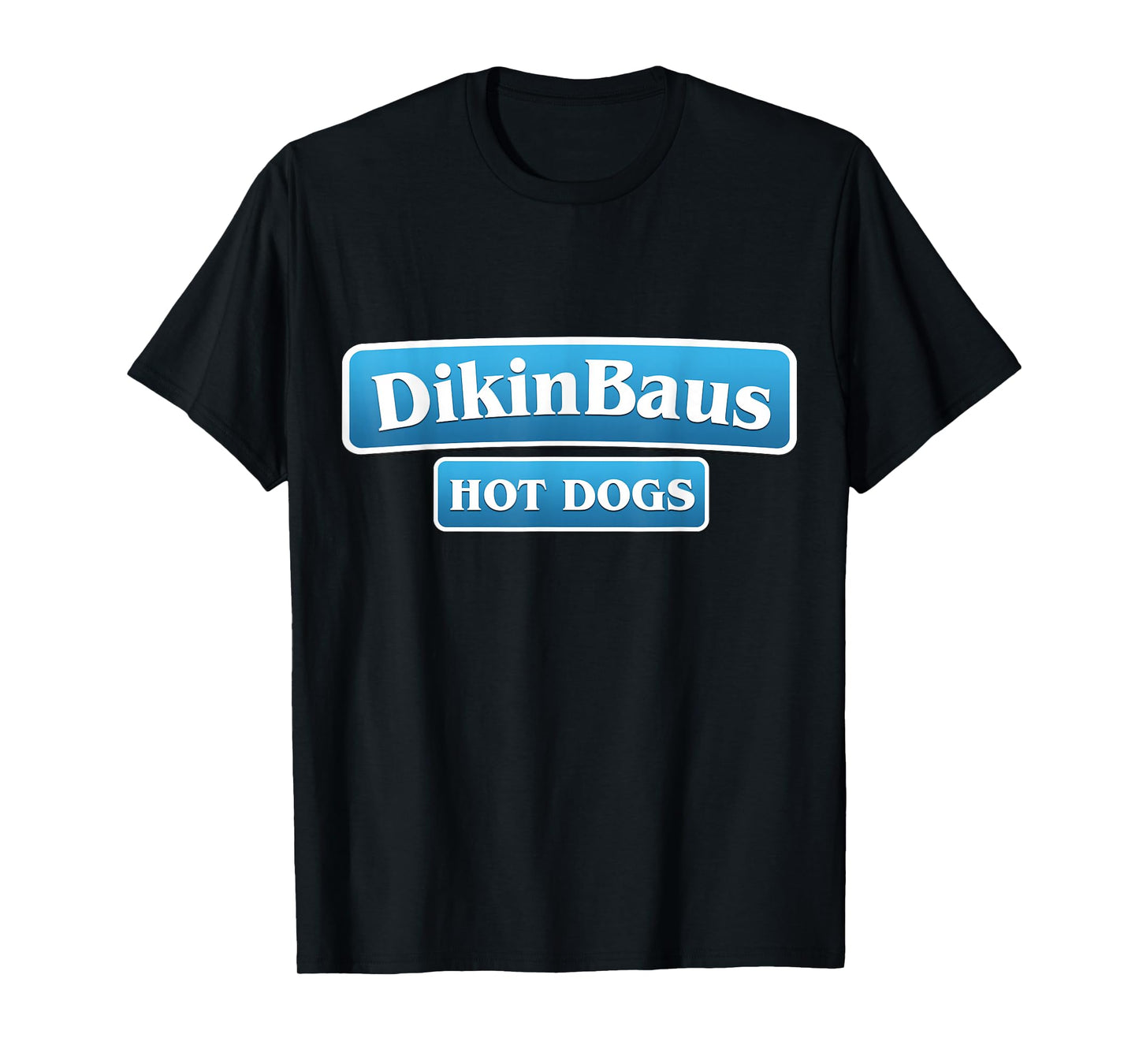 DikinBaus Hot Dogs T-Shirt