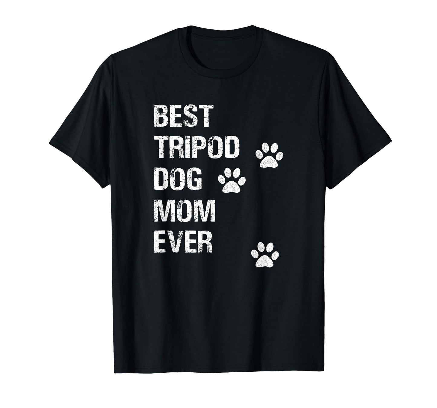 Tripod 3 Legged Dog Owner Novelty Dog Mom T-Shirt