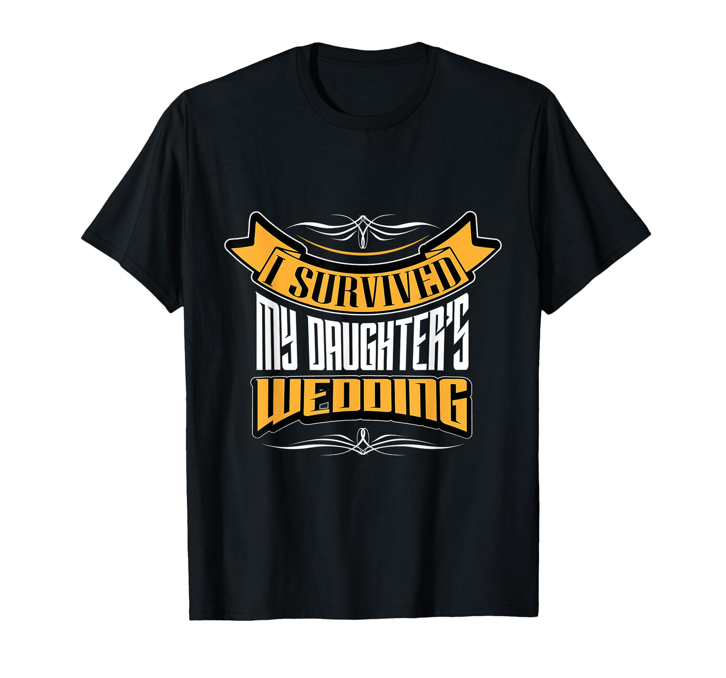 I survived My Daughter's Wedding Funny Dad T-shirt