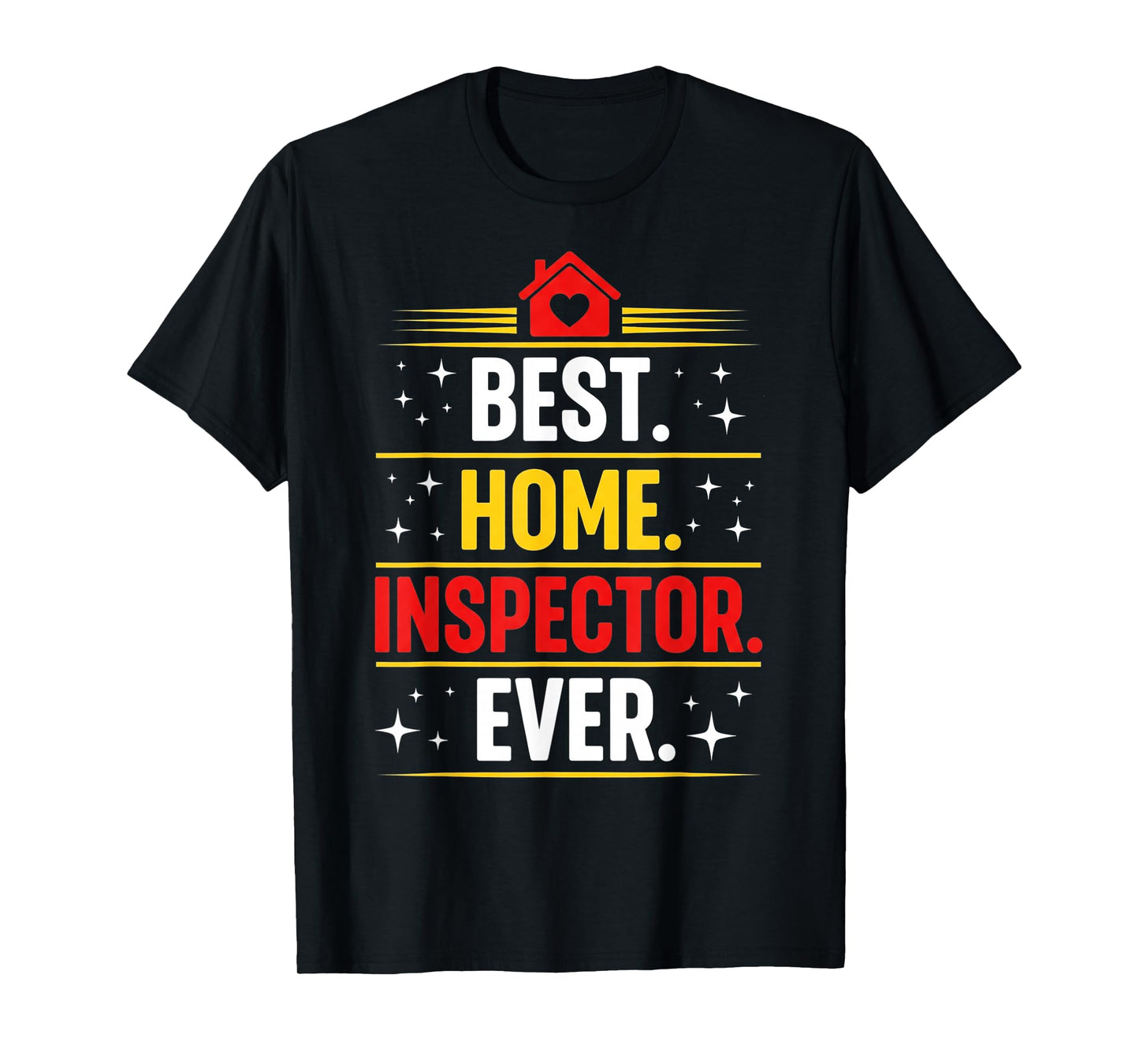 Best Home Inspector Ever T-Shirt
