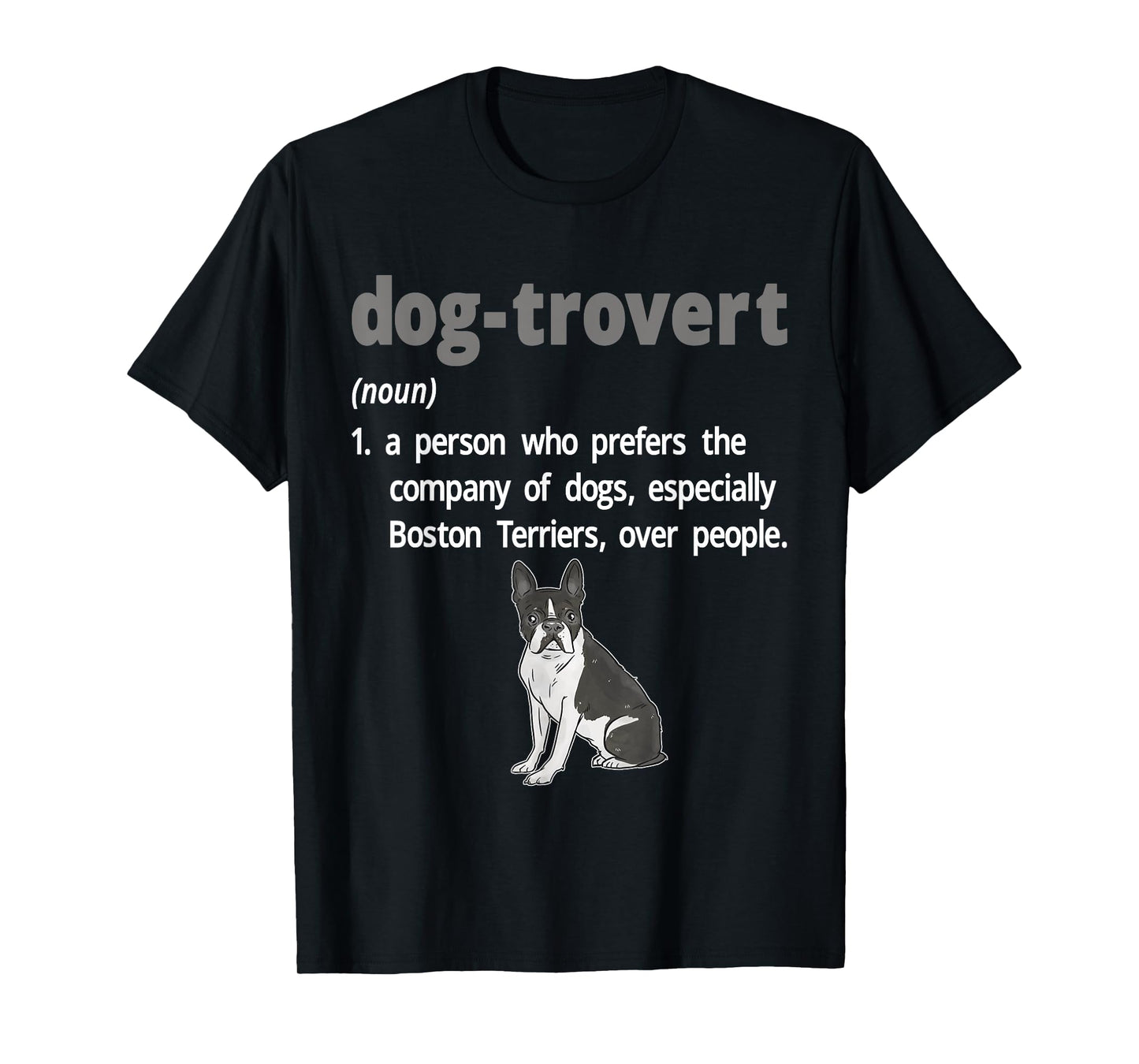 Dog-trovert Boston Terrier Humor Definition Introvert T-Shirt