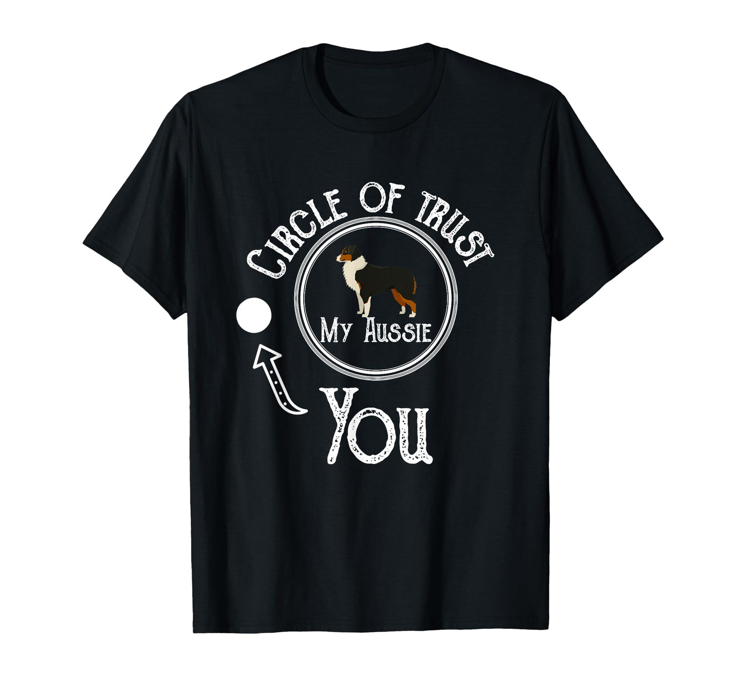 Funny Australian Shepherd Dog - Aussie Shepherd Gifts Dog T-Shirt