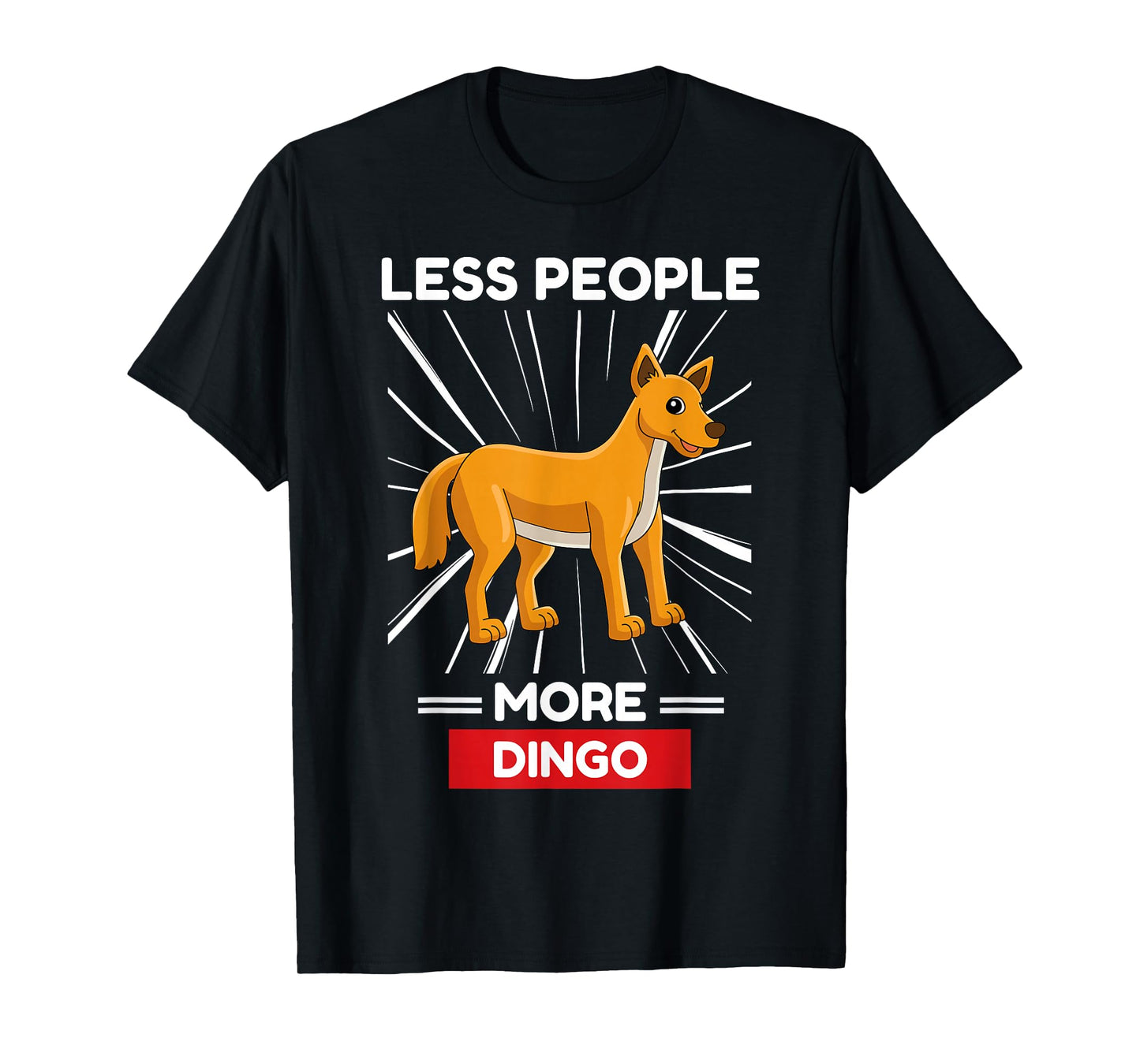 Cute Kawaii Dingo Less People More Dingo T-Shirt