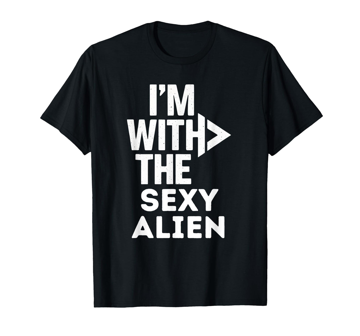 I'm With The Sexy Alien Funny Costume Couples Matching T-Shirt