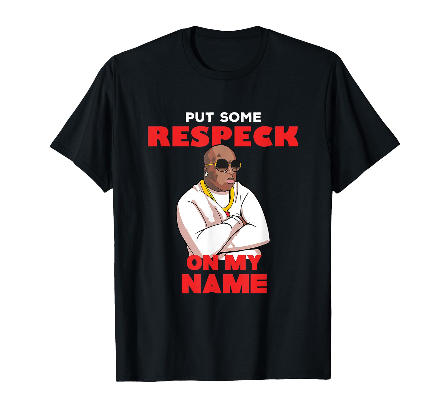 Put Some Respeck on My Name! Rap Beef T-Shirt T-Shirt