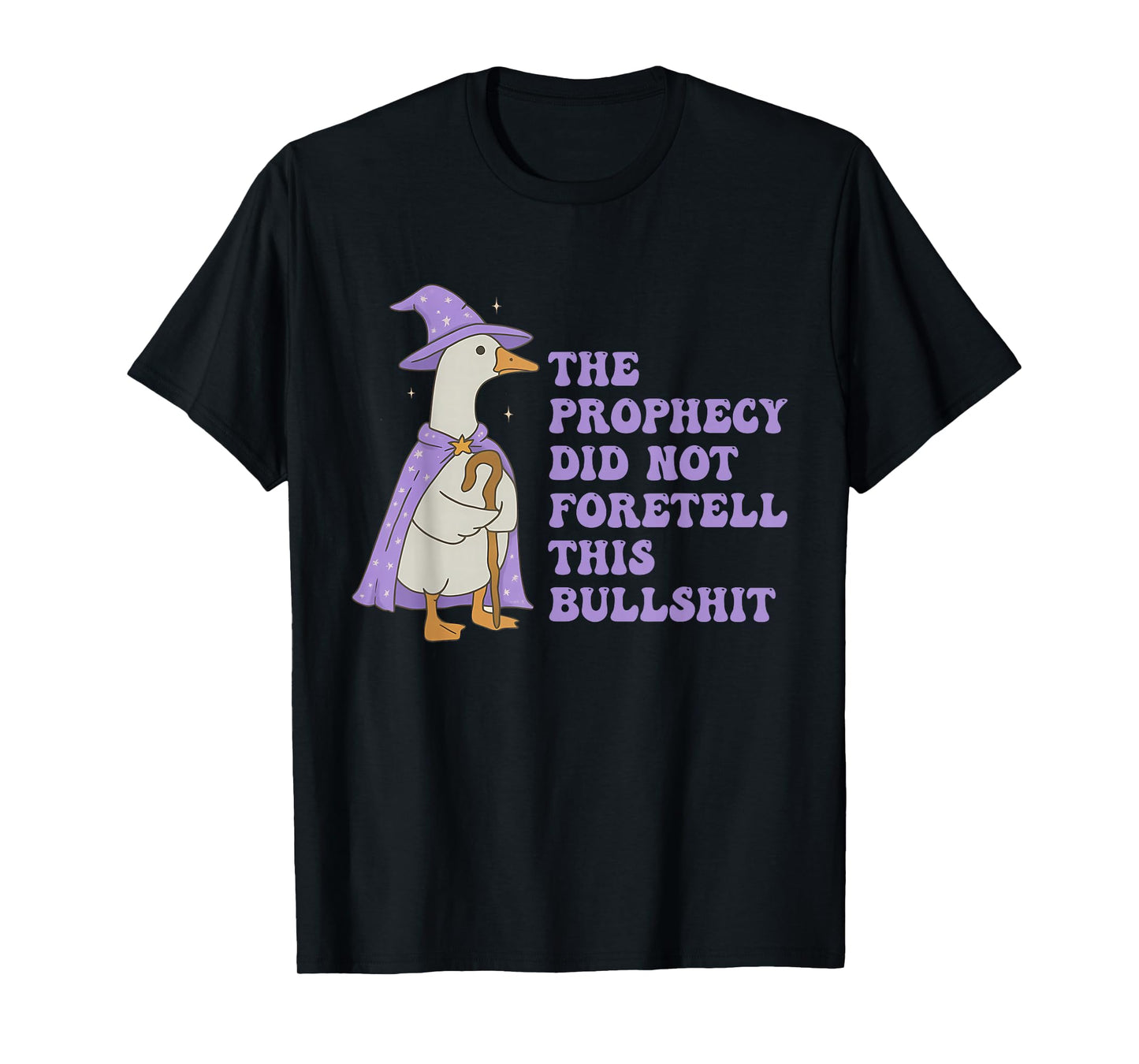 The Prophecy Did Not Foretellthis Bullshit Funny Halloween T-Shirt