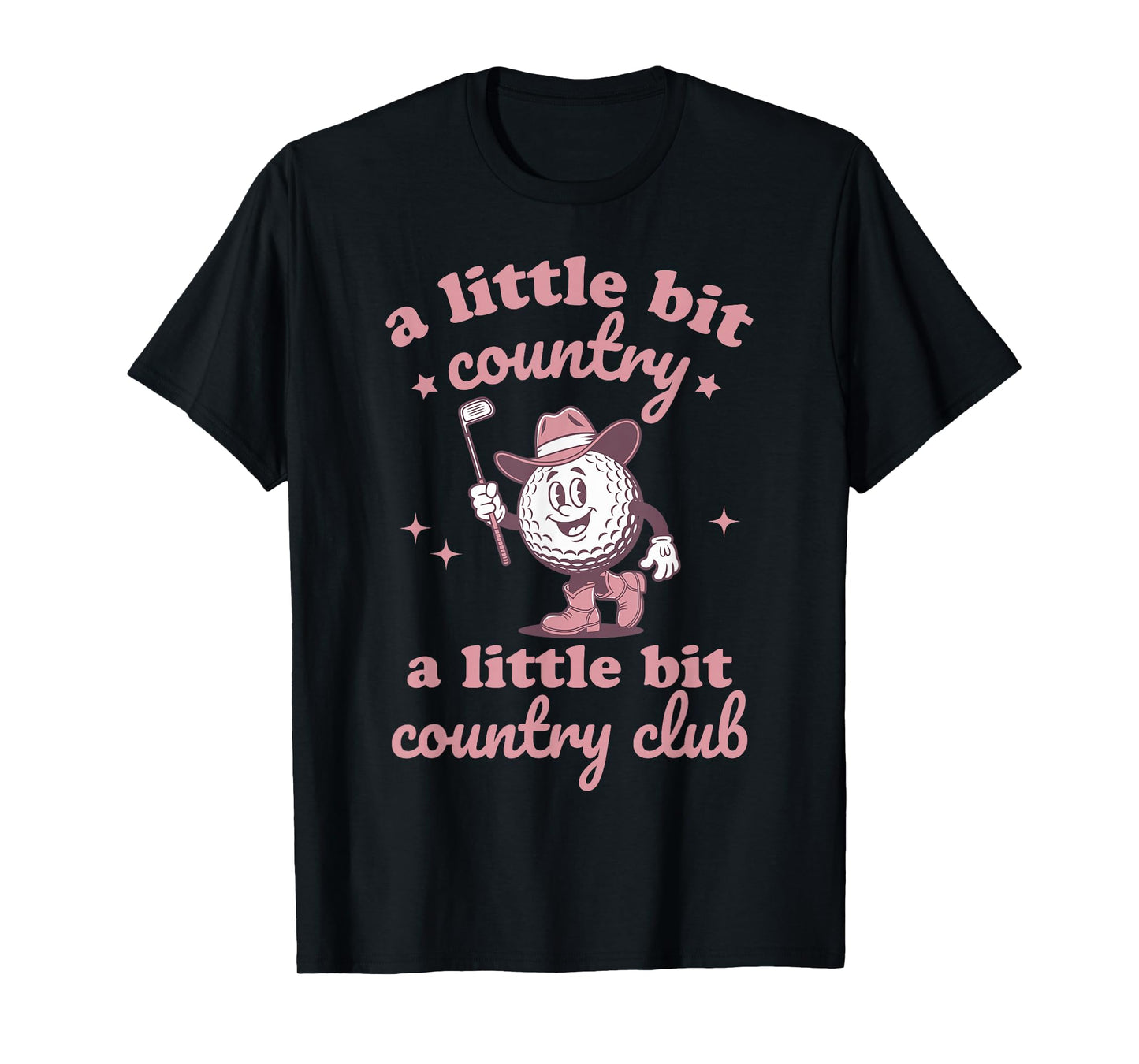 Country Golf Southern Cowgirl Golfing Country Club Golfer T-Shirt