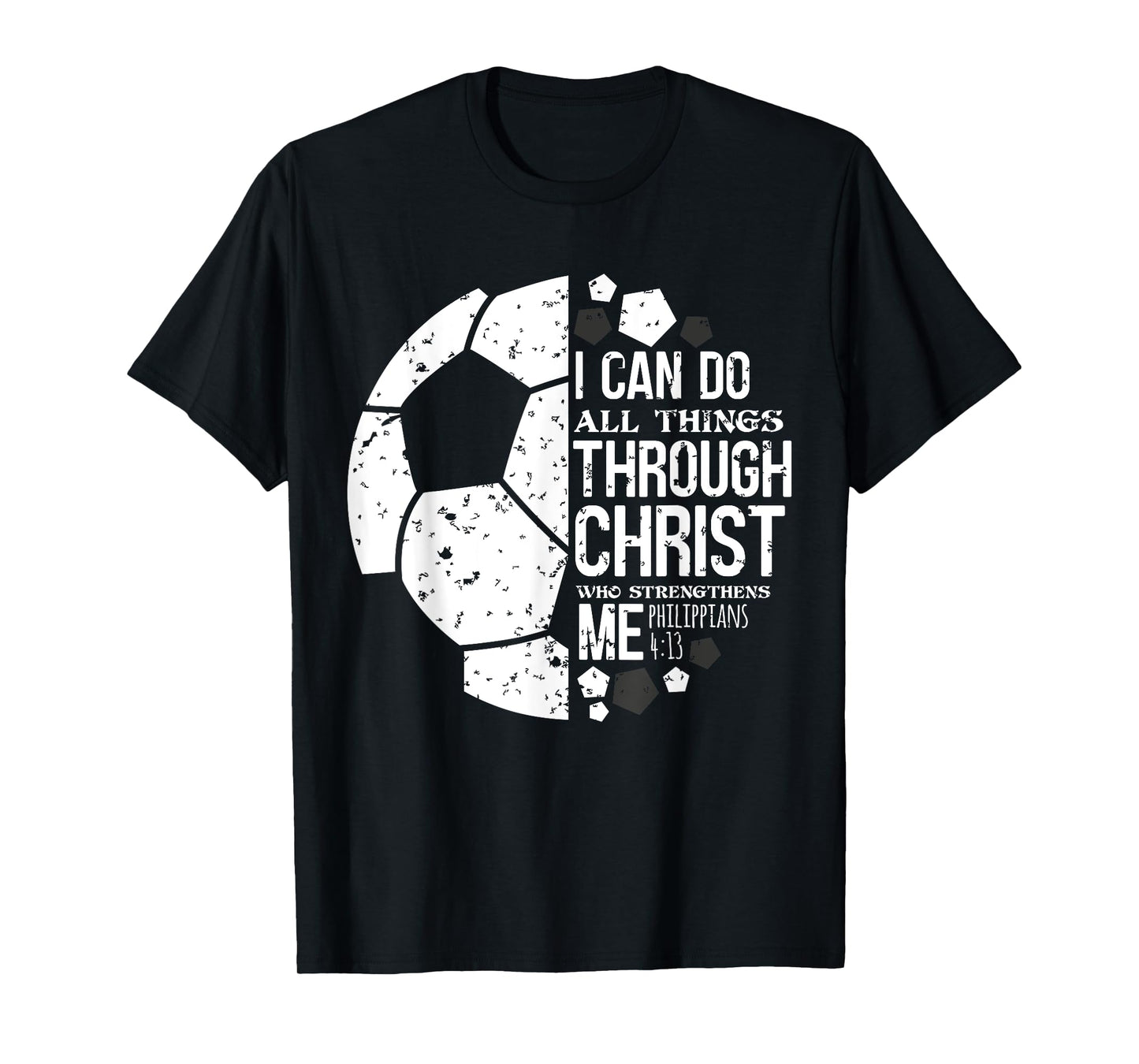 Christian Soccer Football Player Saying Gifts Men Women Kids T-Shirt