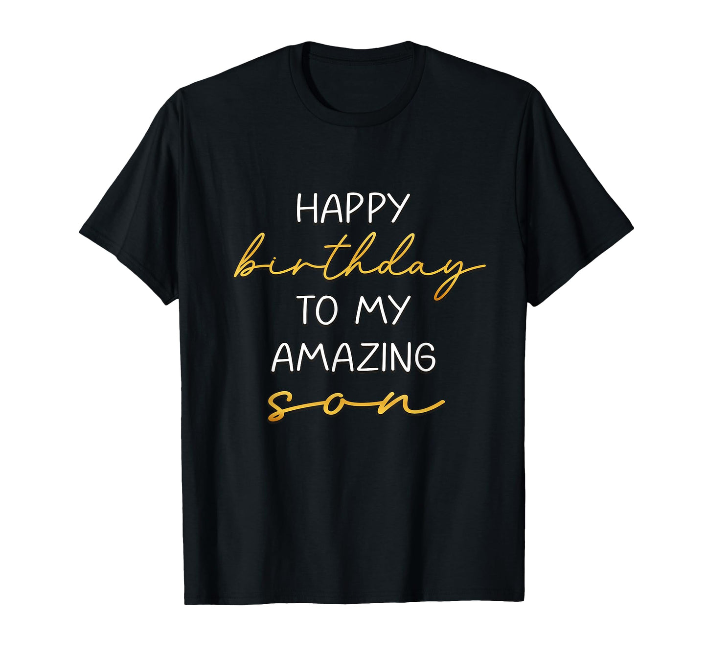 Happy Birthday To My Amazing Son Bday Party T-Shirt