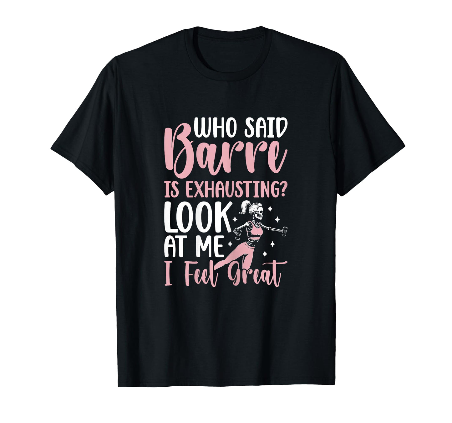 Funny Barre Workout I Tuck for Breakfast Barre Girls T-Shirt