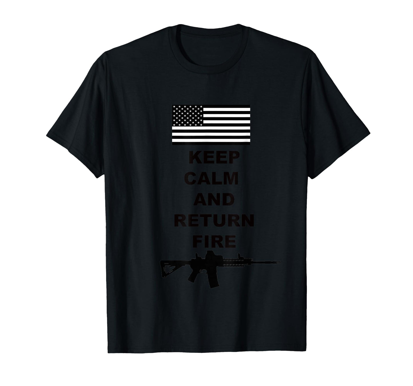 Keep Calm And Return Fire T-Shirt