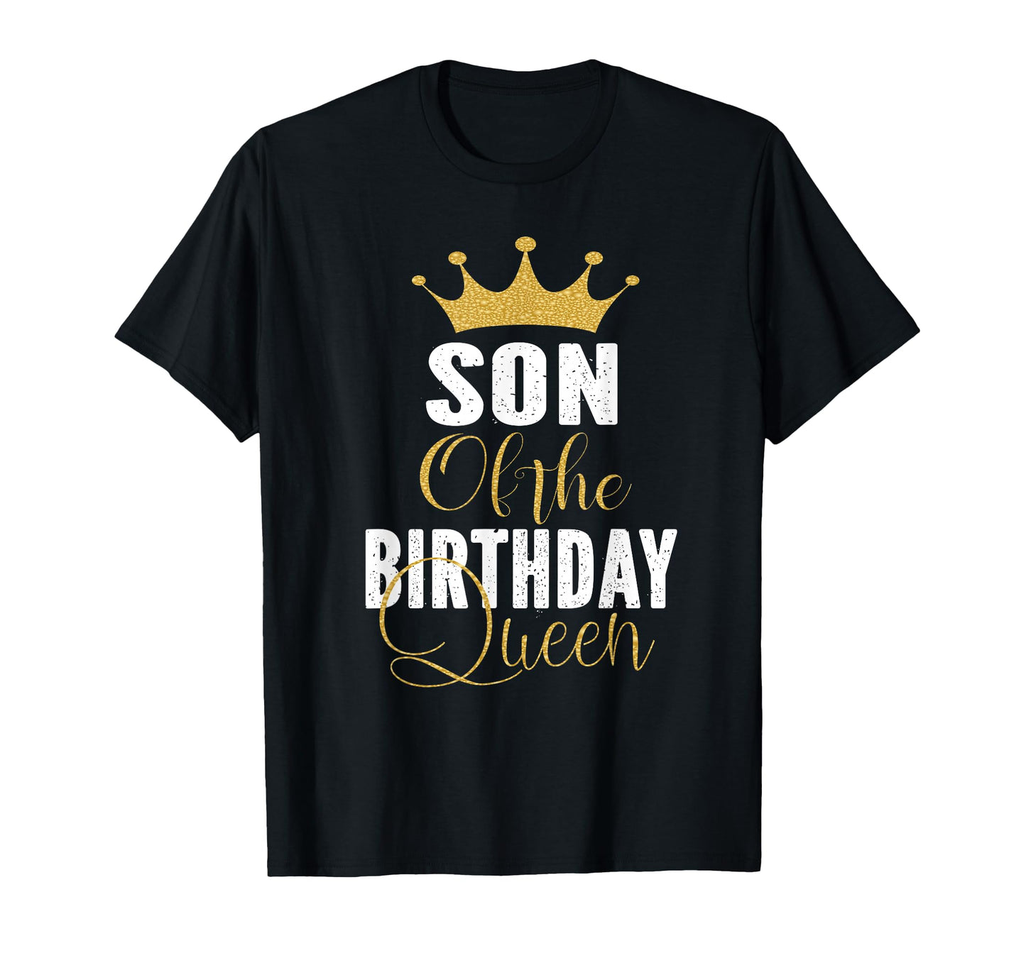 Son of The Birthday Queen Women Bday Party Gift for Her T-Shirt