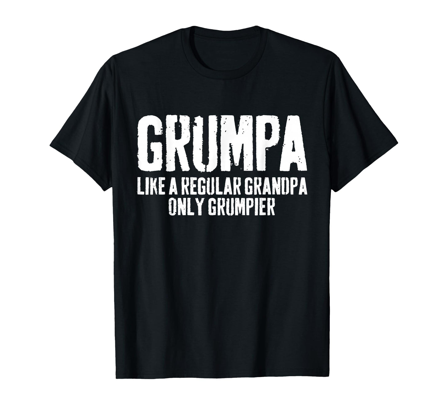 Grumpa Like A Regular Grandpa Only Grumpier Shirt Funny Men T-Shirt