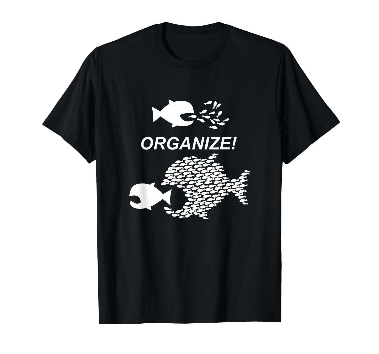 Big Fish Little Fish Pro Union Graphic Tshirt Shirt Organize T-Shirt