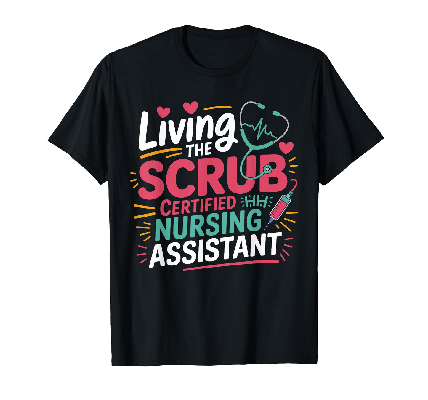 Living The Scrub Life Certified Nursing Assistant CNA Women T-Shirt