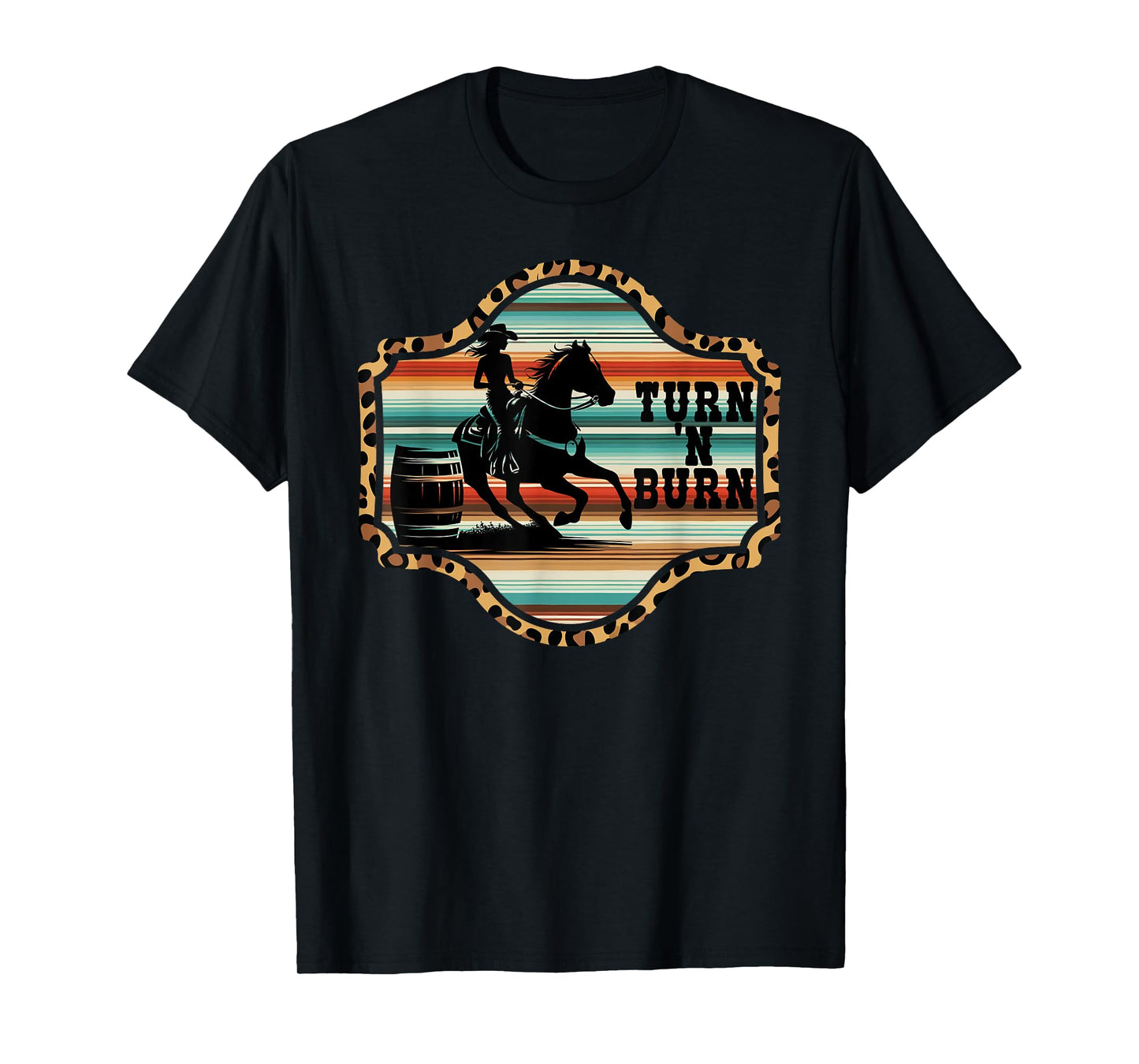 Barrel racing rodeo cowboy serape mexico horse Turn 'n burn T-Shirt