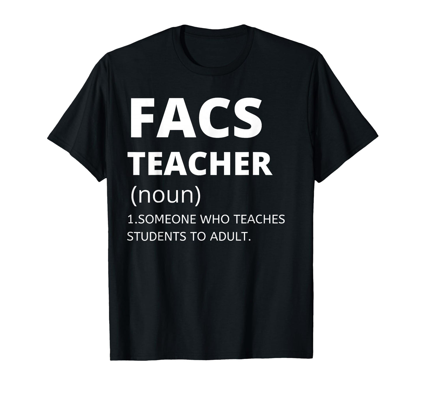 Family and Consumer Science Teacher - Funny FACS Teacher T-Shirt