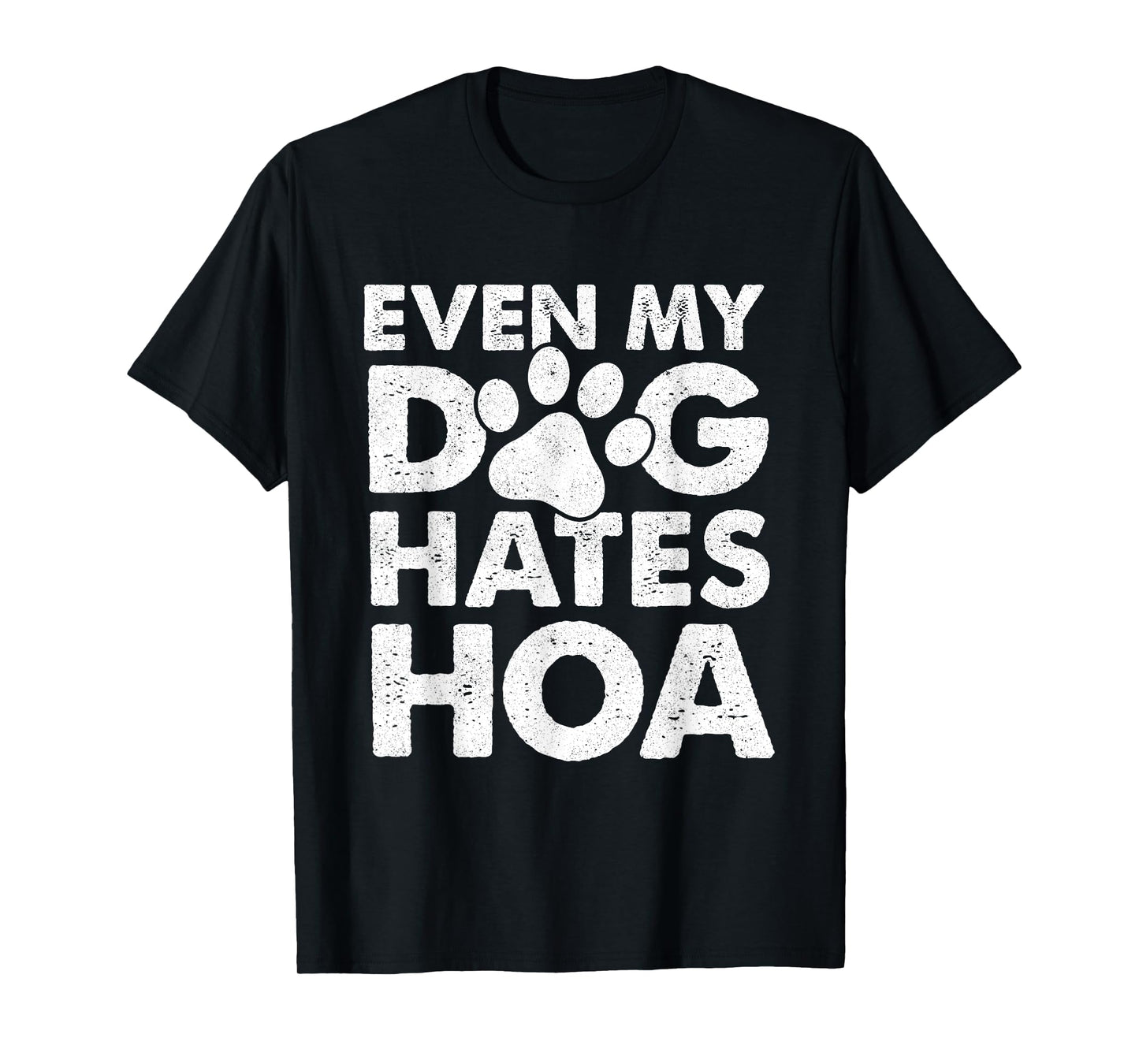 Funny Anti Home Owners Association HOA Hater T-Shirt
